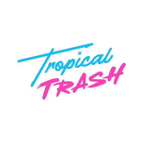 Tropical Trash